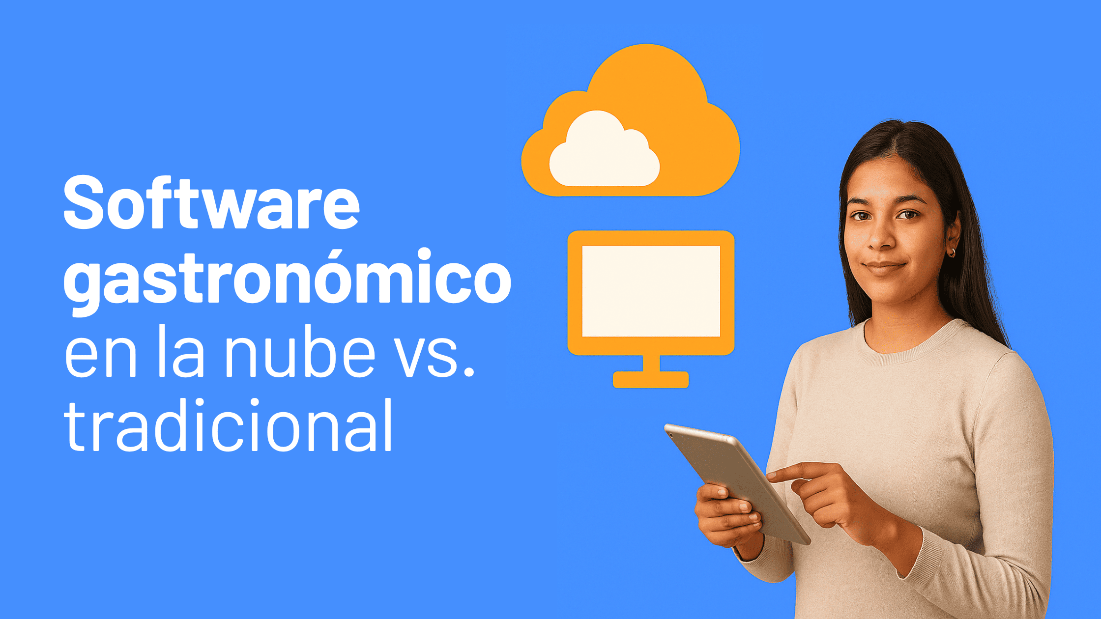 Software gastronómico en la nuve vs tradicional