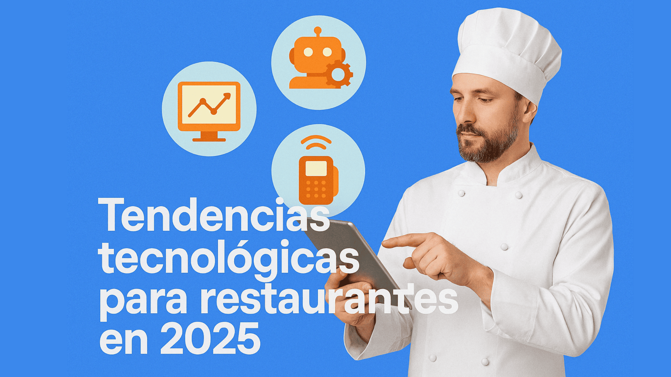 Tendencias tecnológicas para restaurantes en 2025